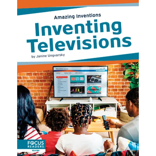 Inventing Televisions - Library Binding