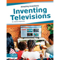Inventing Televisions - Library Binding