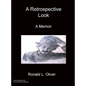 A Retrospective Look A Memoir - Hardcover
