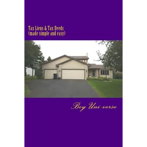 Tax Liens & Tax Deeds (made simple and easy) - Paperback