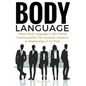 Body Language: Master Body Language & Non-Verbal Communication For Increased Influence In Relationships & At Work - Paperback
