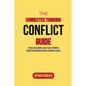 The Connected Through Conflict Guide: How Couples can Turn Fights into Foundation for Lasting Love - Paperback