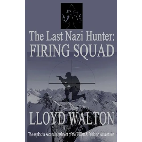 The Last Nazi Hunter: Firing Squad - Paperback