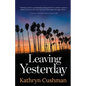 Leaving Yesterday - Paperback