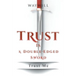 Trust Is a Double-Edged Sword: Trust Me - Paperback