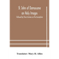 St. John of Damascene on Holy Images, Followed by Three Sermons on the Assumption - Paperback