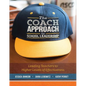 The Coach Approach to School Leadership: Leading Teachers to Higher Levels of Effectiveness - Paperback