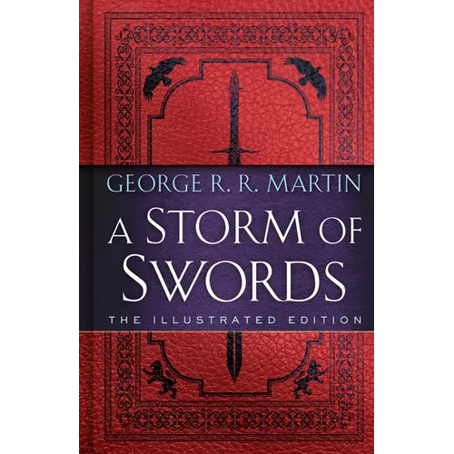 A Storm of Swords: The Illustrated Edition - Hardcover