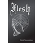 Flesh: Dark Necessities - Hardcover