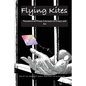 Flying Kites: Narratives of Prison Literacies in Essays and Art - Paperback