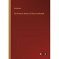The Poetical Works of Oliver Goldsmith - Paperback