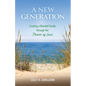 A New Generation: Creating a Blended Family through the Power of Love - Paperback