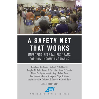 A Safety Net That Works: Improving Federal Programs for Low-Income Americans - Paperback