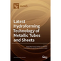 Latest Hydroforming Technology of Metallic Tubes and Sheets - Hardcover