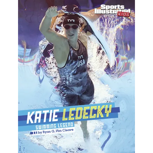 Katie Ledecky: Swimming Legend - Hardcover