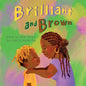 Brilliant and Brown - Paperback