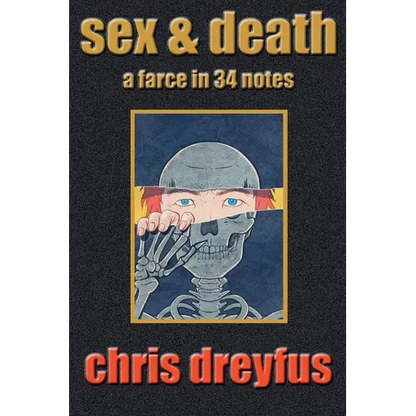Sex & Death / A Farce in 34 Notes - Paperback
