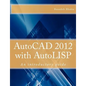 AutoCAD 2012 with AutoLISP: An introductory guide - Paperback