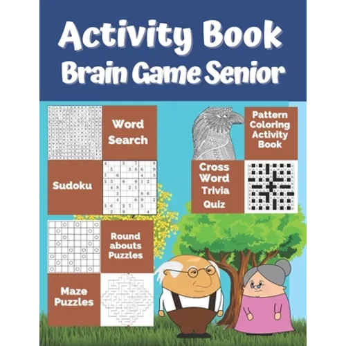 Activity Book Brain Game Senior: 7 Different Activity Games for Seniors: Word Search, Sudoku Very Easy To Medium, Roundabouts Puzzles, Mandala Pattern - Paperback