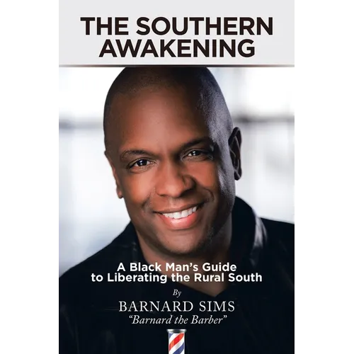 The Southern Awakening: A Black Man's Guide to Liberating the Rural South - Paperback
