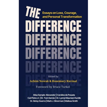 The Difference: Essays on Loss, Courage, and Personal Transformation - Paperback