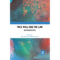 Free Will and the Law: New Perspectives - Paperback