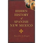 Hidden History of Spanish New Mexico - Hardcover