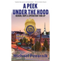 A Peek Under the Hood: Heroin, Hope, and Operation Tune-Up - Hardcover