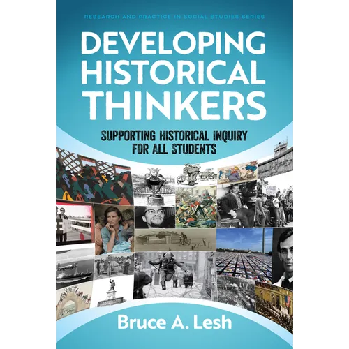 Developing Historical Thinkers: Supporting Historical Inquiry for All Students - Paperback