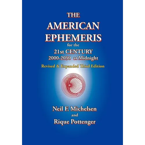 The American Ephemeris for the 21st Century, 2000-2050 at Midnight - Paperback