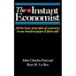 The Instant Economist: All the Basic Principles of Economics in 100 Pages of Plain Talk - Paperback