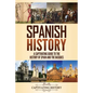 Spanish History: A Captivating Guide to the History of Spain and the Basques - Paperback