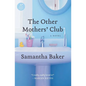 The Other Mothers' Club - Paperback
