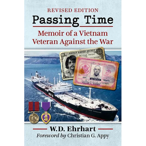 Passing Time: Memoir of a Vietnam Veteran Against the War, Rev. Ed. - Paperback