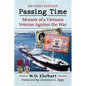 Passing Time: Memoir of a Vietnam Veteran Against the War, Rev. Ed. - Paperback