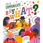 Say What? How We Communicate - Hardcover