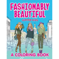 Fashionably Beautiful (A Coloring Book) - Paperback