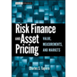 Risk Finance and Asset Pricing: Value, Measurements, and Markets - Hardcover