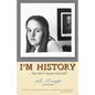 I'm History...but do I repeat myself? - Paperback