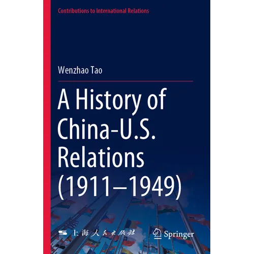 A History of China-U.S. Relations (1911-1949) - Paperback