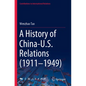 A History of China-U.S. Relations (1911-1949) - Paperback
