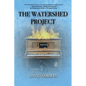 The Watershed Project - Paperback