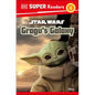 DK Super Readers Level 1 Star Wars Grogu's Galaxy: Meet Mando's New Friend! - Paperback