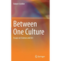 Between One Culture: Essays on Science and Art - Hardcover