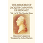 The Memoirs of Jacques Casanova de Seingalt Vol. 1 the Venetian Years: The Venetian Years of Europe's Great Adventurer - Hardcover