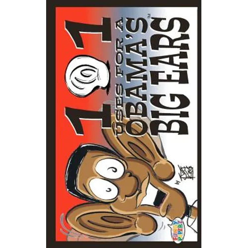 101 Uses For Obama's Big Ears - Paperback