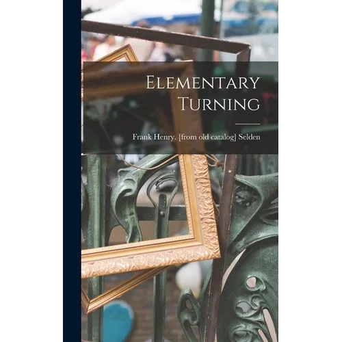 Elementary Turning - Hardcover