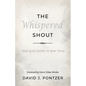 The Whispered Shout: Hear God's Secrets in Your Story - Paperback