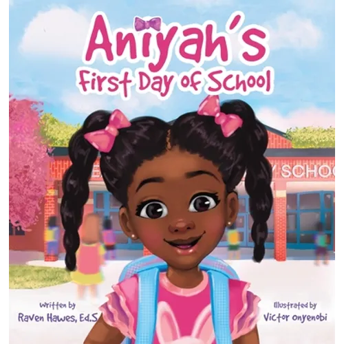 Aniyah's First Day of School - Hardcover