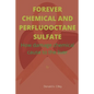 Forever Chemical and Perfluooctane Sulfate: How damage chemical cause to the liver - Paperback